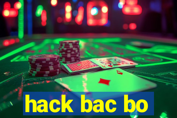 hack bac bo